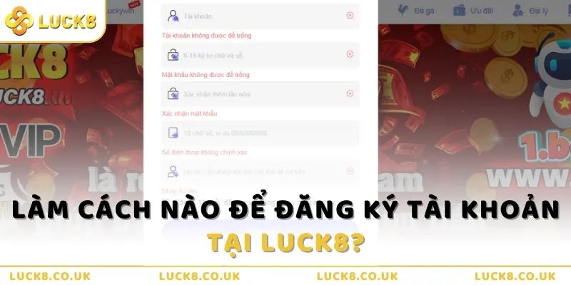 Làm cách nào để đăng ký tài khoản tại Luck8?